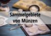 Sammelgebiete von Münzen